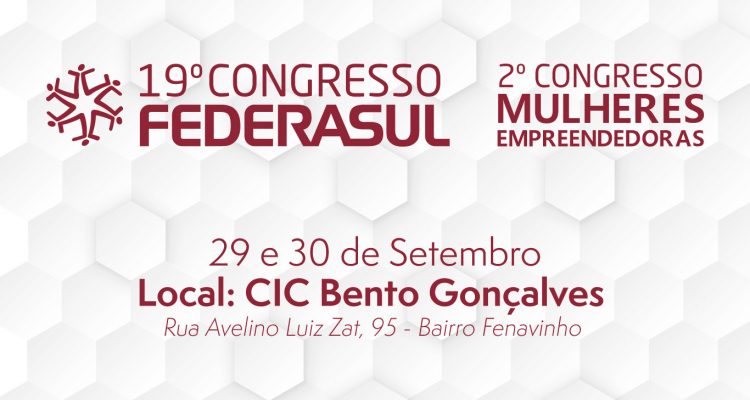 Congresso Federasul nos dias 29 e 30.09.23 na CIC Bento Gonçalves